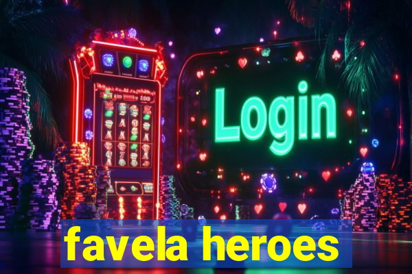 favela heroes